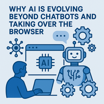 Why AI Is Evolving Beyond Chatbots and Taking Over the Browser